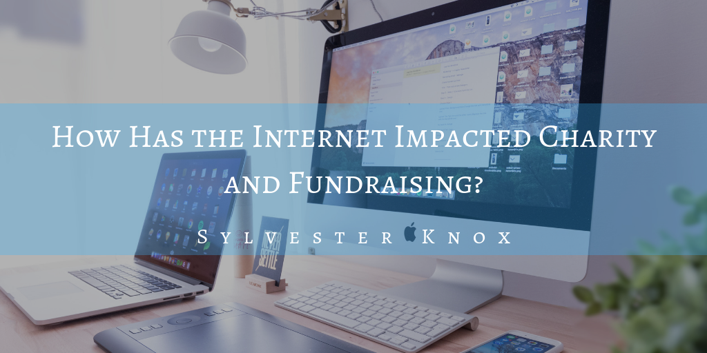 How Has the Internet Impacted Charity and Fundraising?