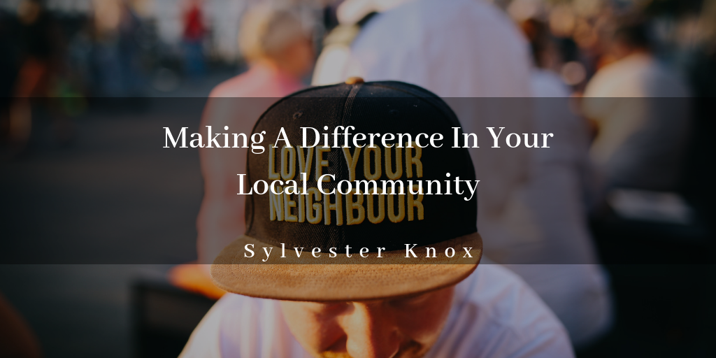 Making A Difference In Your Local Community