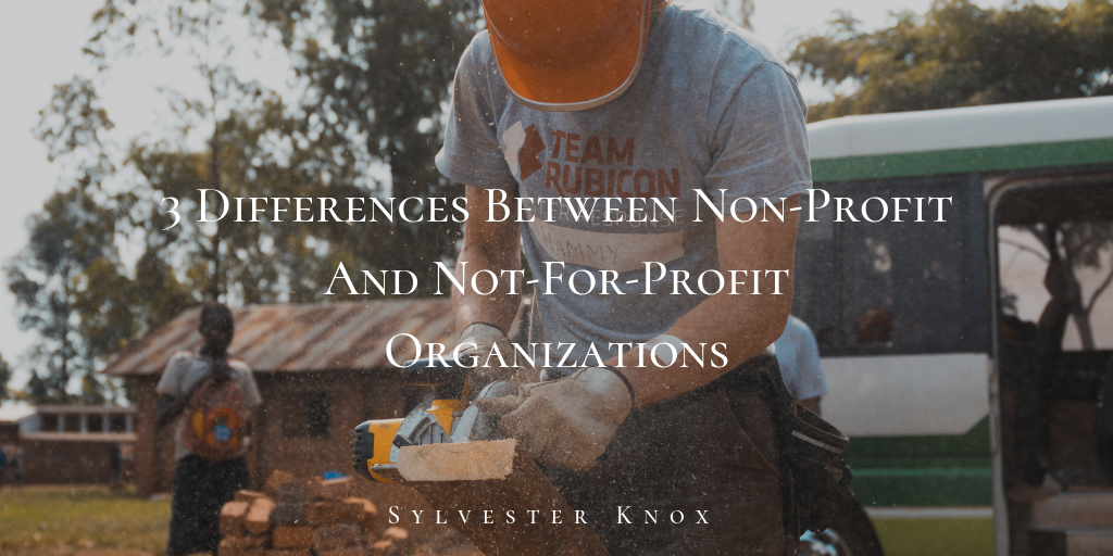 3 Differences Between Non Profit And Not For Profit Organizations