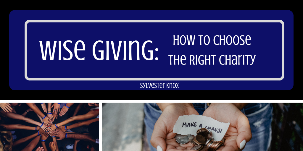 Wise Giving: How to Choose the Right Charity